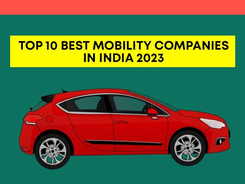 Best Mobility Companies In India 2023