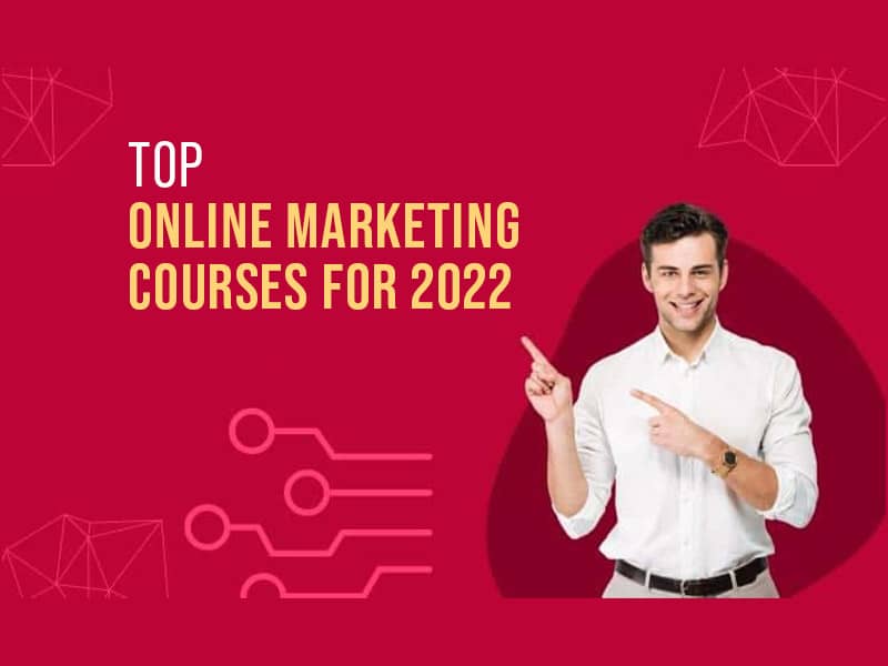 Top Online Marketing Courses
