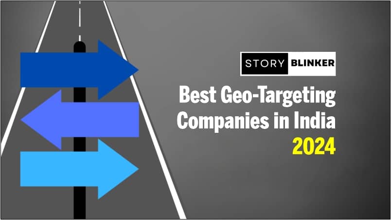 Best Geo-Targeting and Location-Based Companies in India 2024