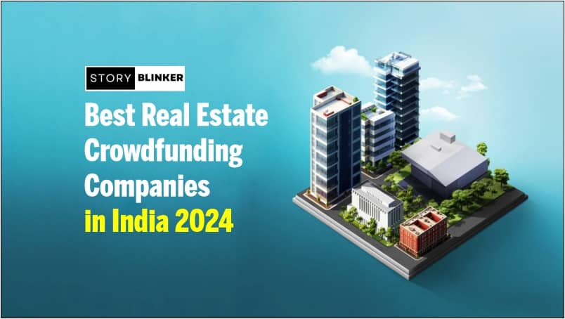 Top Real Estate Crowdfunding Companies in India 2024